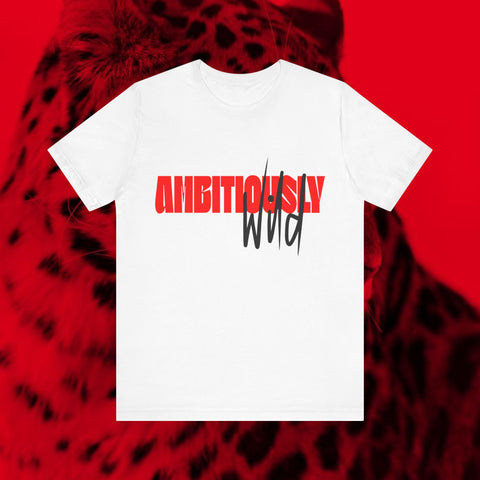 Ambitiously Wild - Graphic Text T-Shirt. UK